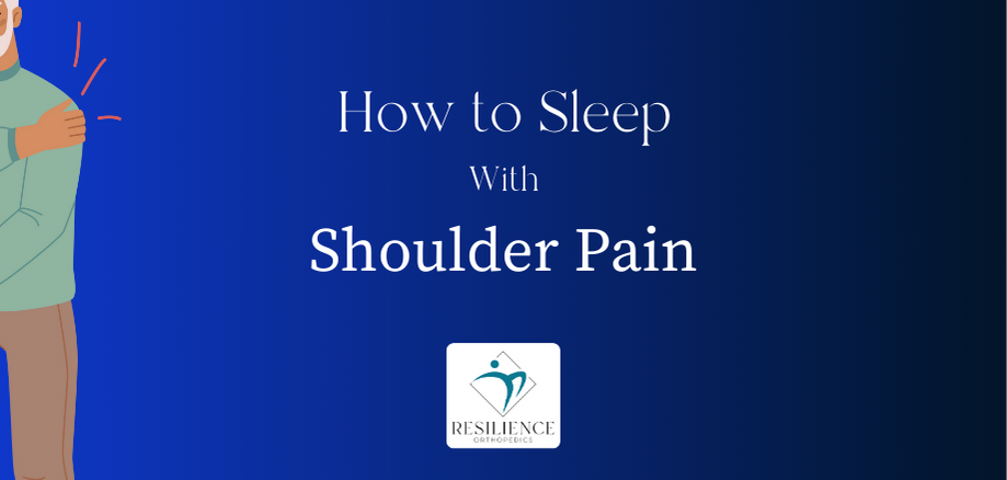 https://www.resilienceorthopedics.com/wp-content/uploads/2022/07/How-to-Sleep-With-Shoulder-Pain-1.png